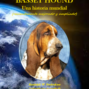Basset Hound - Una Historia Mundial